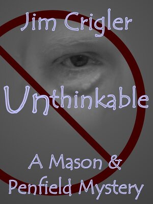 cover image of Unthinkable: a Mason & Penfield Mystery